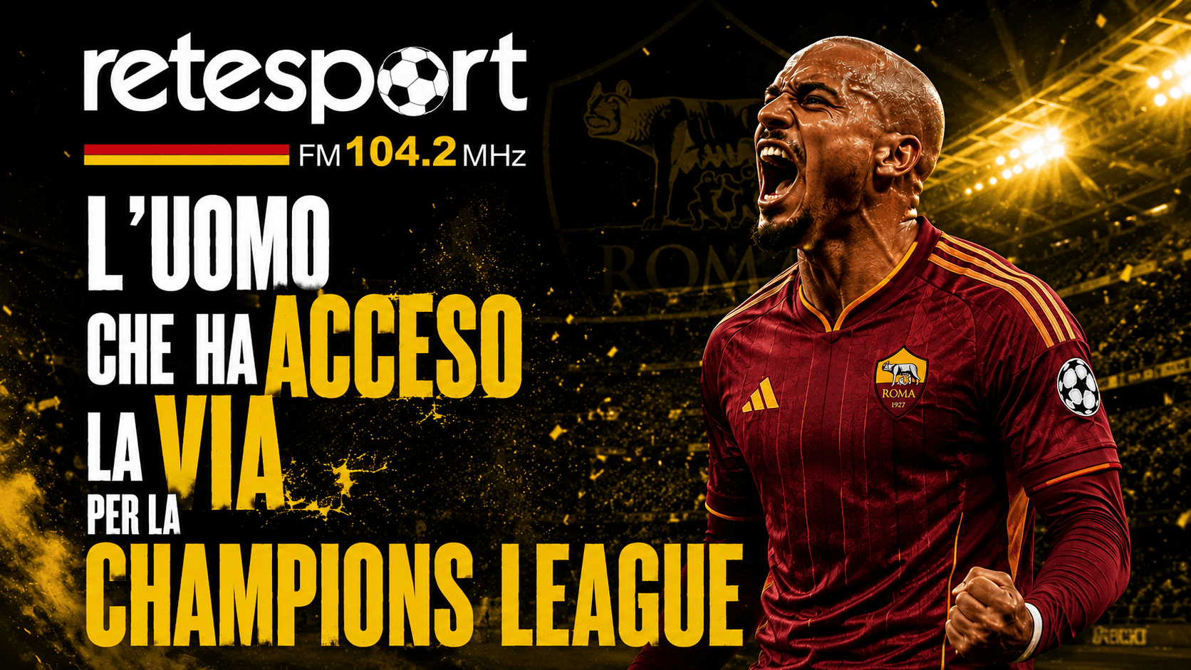 Malen Story: l’uomo che ha spinto la Roma in Champions – AUDIO